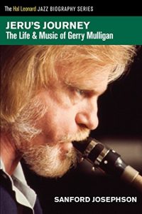 Download Jeru’s Journey: The Life & Music of Gerry Mulligan (Hal Leonard Jazz Biography Series) pdf, epub, ebook