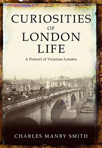 Download Curiosities of London Life pdf, epub, ebook