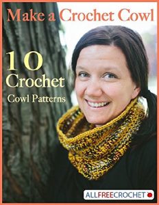 Download Make a Crochet Cowl: 10 Crochet Cowl Patterns pdf, epub, ebook