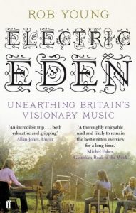 Download Electric Eden: Unearthing Britain’s Visionary Music pdf, epub, ebook