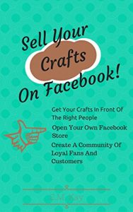 Download Sell Your Crafts On Facebook! pdf, epub, ebook