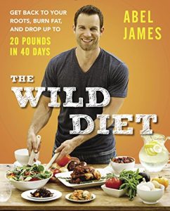 Download The Wild Diet: Get Back to Your Roots, Burn Fat, and Drop Up to 20 Pounds in 40 Days pdf, epub, ebook