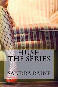 Download The HUSH Series: (HUSH, HUSHED and JANE.) pdf, epub, ebook