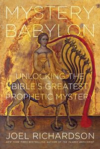 Download Mystery Babylon: Unlocking the Bible’s Greatest Prophetic Mystery pdf, epub, ebook