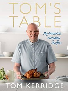 Download Tom’s Table: My Favourite Everyday Recipes pdf, epub, ebook
