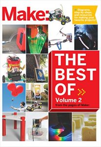 Download Best of Make: Volume 2: 65 Projects and Skill Builders from the Pages of Make: pdf, epub, ebook
