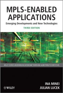 Download MPLS-Enabled Applications: Emerging Developments and New Technologies (Wiley Series on Communications Networking & Distributed Systems) pdf, epub, ebook