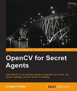 Download OpenCV for Secret Agents pdf, epub, ebook