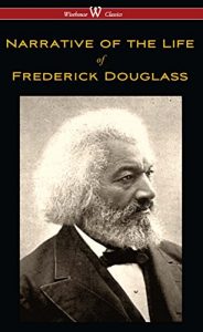 Download Narrative of the Life of Frederick Douglass (Wisehouse Classics Edition) pdf, epub, ebook