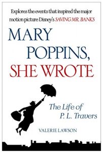 Download Mary Poppins, She Wrote: The Life of P. L. Travers pdf, epub, ebook