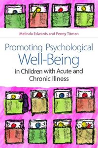 Download Promoting Psychological Well-Being in Children with Acute and Chronic Illness pdf, epub, ebook