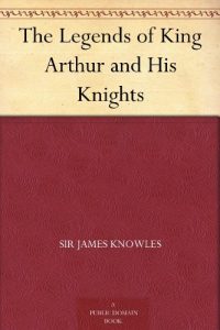 Download The Legends of King Arthur and His Knights pdf, epub, ebook