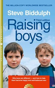 Download Raising Boys: Why Boys are Different – and How to Help them Become Happy and Well-Balanced Men: Why Boys Are Different – And How to Help Them Become Happy and Well-balanced Men pdf, epub, ebook