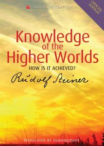 Download Knowledge of the Higher Worlds: How is it Achieved? pdf, epub, ebook