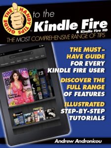 Download The Handy Tips Guide to the Kindle Fire & the Kindle Fire HD (The Handy Tips Guide to the Kindle Fire & the Kindle Fire HD:  The Kindle Fire tips Manual that shows you Everything.) pdf, epub, ebook