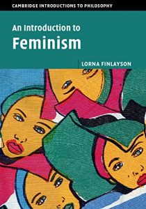 Download An Introduction to Feminism (Cambridge Introductions to Philosophy) pdf, epub, ebook