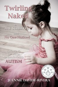 Download Twirling Naked in the Streets and No One Noticed; Growing Up With Undiagnosed Autism pdf, epub, ebook