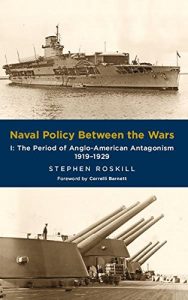 Download Naval Policy Between Wars: Volume I: The Period of Anglo-American Antagonism 1919-1929 pdf, epub, ebook