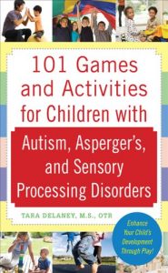 Download 101 Games and Activities for Children With Autism, Asperger’s and Sensory Processing Disorders pdf, epub, ebook
