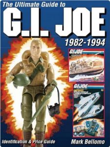 Download The Ultimate Guide to G.I. Joe 1982-1994 (Ultimate Guide to G.I. Joe 1982-1994: Identification & Price Guide) pdf, epub, ebook