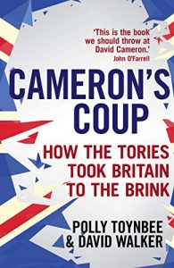 Download Cameron’s Coup: How the Tories took Britain to the Brink pdf, epub, ebook