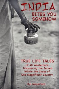 Download INDIA BITES YOU SOMEHOW – True-Life Tales pdf, epub, ebook