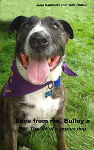 Download Love from me, Bulley x: The life of a rescue dog pdf, epub, ebook