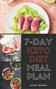 Download 7-Day Ketogenic Diet Meal Plan: Delicious and Easy Keto Recipes To Burn Fat and Gain Energy pdf, epub, ebook