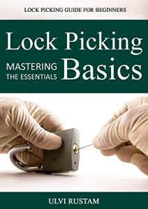 Download Lock Picking Basics: Mastering The Essentials of Lock Picking pdf, epub, ebook