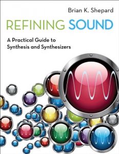 Download Refining Sound: A Practical Guide to Synthesis and Synthesizers pdf, epub, ebook
