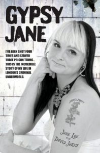 Download Gypsy Jane – I’ve Been Shot Four Times and Served Three Prison Terms…This is the Incredible Story of My Life in London’s Criminal Underworld pdf, epub, ebook