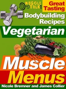 Download Vegetarian Muscle Menus : Great Tasting Recipes for Vegetarian Bodybuilders pdf, epub, ebook