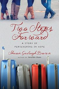 Download Two Steps Forward: A Story of Persevering in Hope (Sensible Shoes Series) pdf, epub, ebook