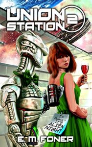 Download Alien Night on Union Station (EarthCent Ambassador Book 2) pdf, epub, ebook