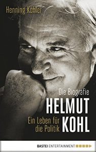 Download Helmut Kohl: Ein Leben für die Politik. Die Biografie (Quadriga digital ebook) (German Edition) pdf, epub, ebook