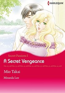 Download A Secret Vengeance – Secret Passions 1 (Harlequin comics) pdf, epub, ebook