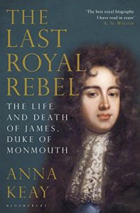 Download The Last Royal Rebel: The Life and Death of James, Duke of Monmouth pdf, epub, ebook