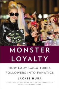 Download Monster Loyalty: How Lady Gaga Turns Followers into Fanatics pdf, epub, ebook