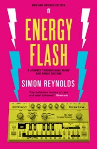 Download Energy Flash: A Journey Through Rave Music and Dance Culture pdf, epub, ebook