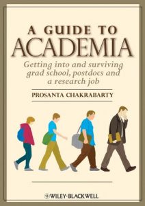 Download A Guide to Academia: Getting into and Surviving Grad School, Postdocs and a Research Job pdf, epub, ebook