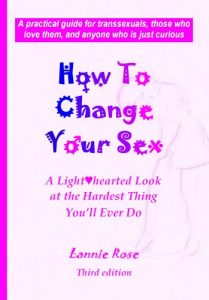 Download How To Change Your Sex: A Lighthearted Look at the Hardest Thing You’ll Ever Do pdf, epub, ebook