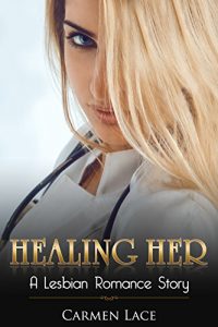 Download Healing Her: First Time Lesbian Romance Story, A Nurse Heals Her Pain pdf, epub, ebook