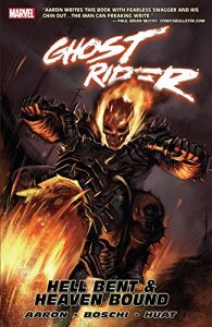 Download Ghost Rider Vol. 1: Hell Bent & Heaven Bound: Hell Bent and Heaven Bound v. 5 (Ghost Rider (2006-2009)) pdf, epub, ebook