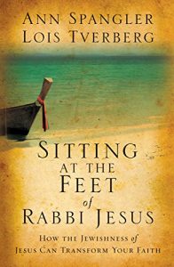 Download Sitting at the Feet of Rabbi Jesus: How the Jewishness of Jesus Can Transform Your Faith pdf, epub, ebook