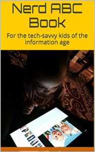 Download Nerd ABC Book: For the tech-savvy toddlers of the information age pdf, epub, ebook