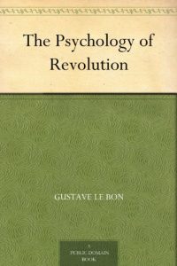 Download The Psychology of Revolution pdf, epub, ebook