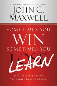 Download Sometimes You Win–Sometimes You Learn: Life’s Greatest Lessons Are Gained from Our Losses pdf, epub, ebook