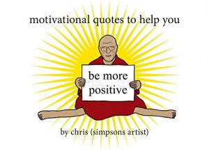 Download Motivational Quotes to Help You Be More Positive pdf, epub, ebook