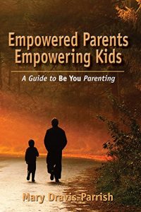 Download Empowered Parents Empowering Kids pdf, epub, ebook