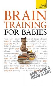 Download Brain Training for Babies: Teach Yourself pdf, epub, ebook